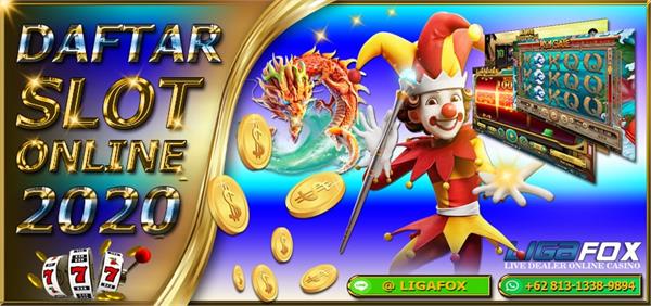 DAFTAR JUDI QQSLOT ONLINE TERBARU DAN TERPERCAYA 2021 LIGAFOX